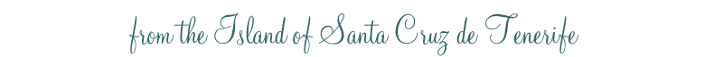 from the Island of Santa Cruz de Tenerife
